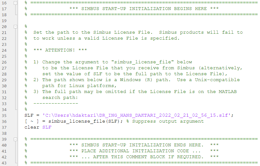 An image of the example startup.m file (named example_startup.m) provided with Simbus Products. Use this file to create your own MATLAB startup.m file if necessary and to register your License File during MATLAB startup.